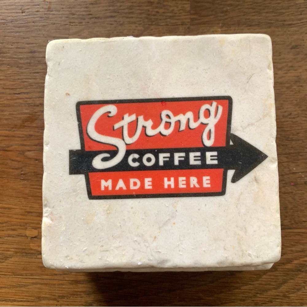 Strong Coffee Made Here Coaster - White